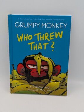 Grumpy Monkey Who Threw That? Hardcover Book First Edition Suzanne Max Lang
